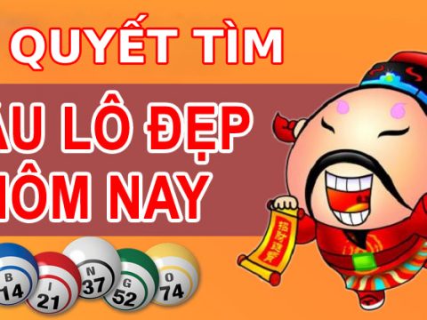 Bí quyết tìm câu lô đẹp hôm nay