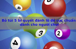5 bí quyết đánh lô đề cho người mới