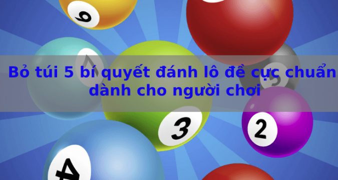 Bí quyết bắt lô đề cực chuẩn